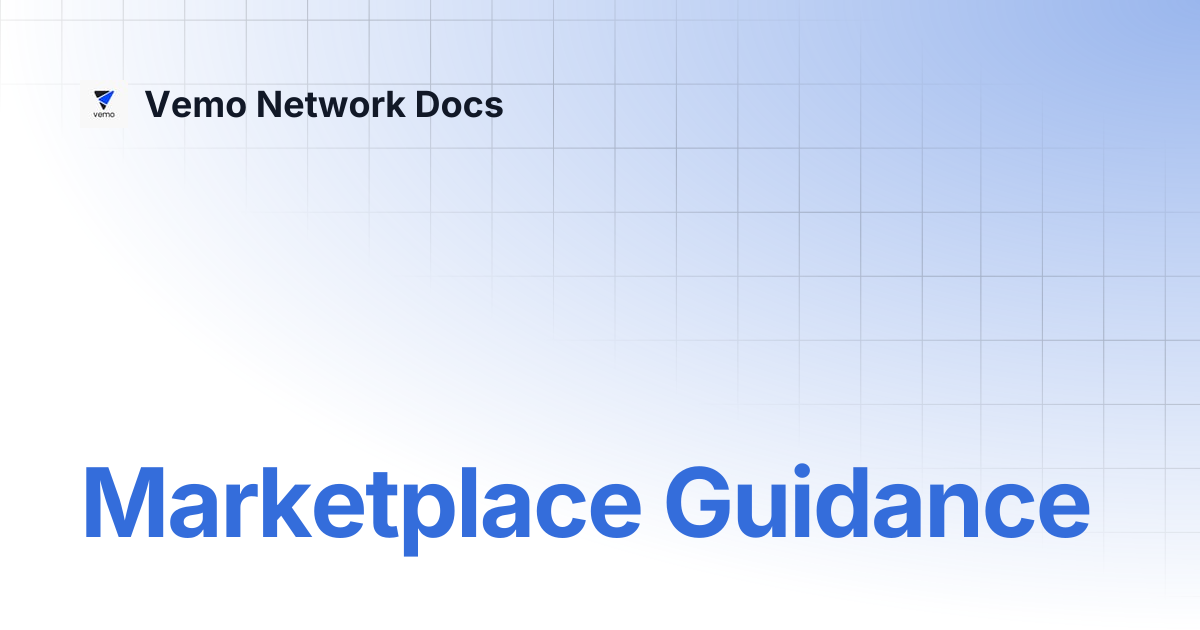Marketplace Guidance | Vemo Network Docs